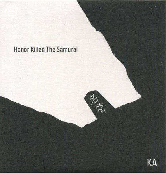 KA (2) : Honor Killed The Samurai (CD, Album)