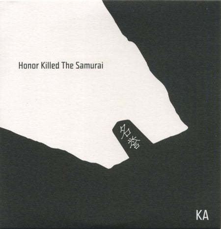 KA (2) : Honor Killed The Samurai (CD, Album)